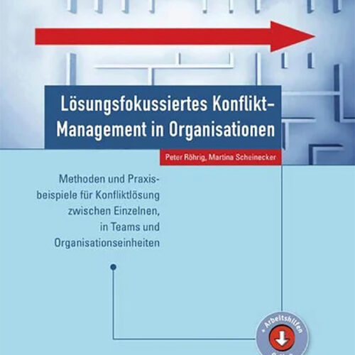 Lösungsfokussiertes Konflikt-Management in Organisationen