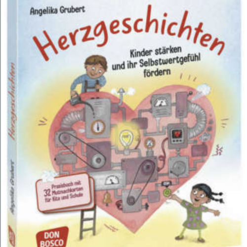 Herzgeschichten. Kinder stärken und ihr Selbstwertgefühl fördern.