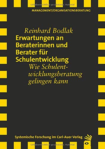 Erwartungen an Beraterinnen und Berater für Schulentwicklung: Wie Schulentwicklung gelingen kann