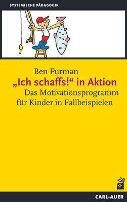 Ich schaffs! in Aktion: Das Motivationsprogramm für Kindern Fallbeispielen