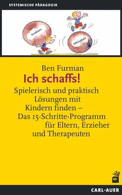 Ich schaffs! Spielerisch und praktisch Lösungen mit Kindern finden