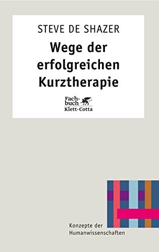 Wege der erfolgreichen Kurztherapie