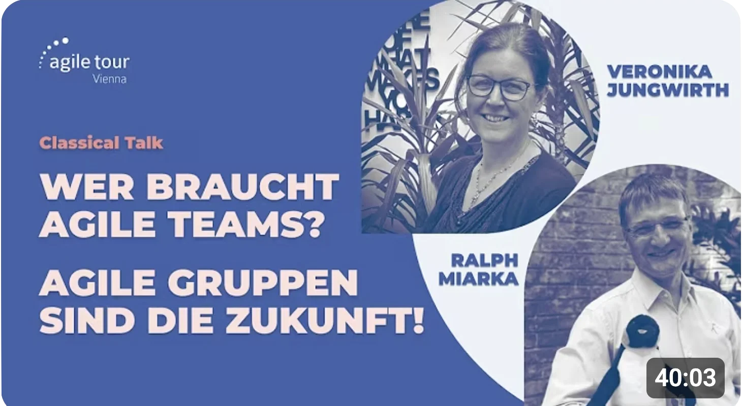 Wer braucht Agile Teams? Agile Gruppen sind die Zukunft @Agile Tour Vienna, 2024