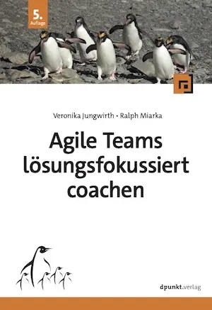 Buchcover von Agile Teams lösungsfokussiert coachen - 5. Auflage - mit Felsenpinguinen am Bild